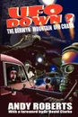 UFO Down. The Berwyn Mountain UFO Crash - Andy Roberts