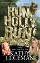 Run, Holly, Run!. A Memoir by Holly from 1970s TV Classic 