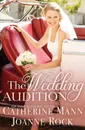 The Wedding Audition - Catherine Mann, Joanne Rock