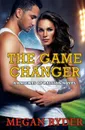 The Game Changer - Megan Ryder