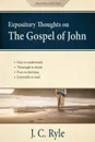 Expository Thoughts on the Gospel of John .Annotated, Updated.. A Commentary - J. C. Ryle