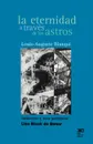 La Eternidad a Traves de Los Astros. Hipotesis Astronomica - Louis-Auguste Blanqui, Lisa Block de Behar