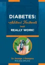 Diabetes. Natural Treatments That Really Work! - George John Georgiou