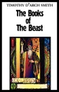 The Books of the Beast. A guide to Aleister Crowley's Magical 1st Editions - Timothy D. Smith, Timothy D'Arch Smith