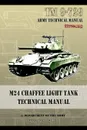 M24 Chaffee Light Tank Technical Manual. TM 9-729 - Department of the Army