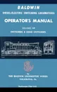 Baldwin Diesel-Electric Switching Locomotives Operator's Manual. 750-1000 HP Switches & Road Switchers - The Baldwin Locomotive Works