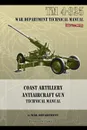 Coast Artillery Antiaircraft Gun Technical Manual. TM 4-325 - War Department