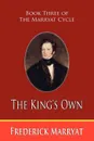 The King's Own (Book Three of the Marryat Cycle) - Frederick Marryat