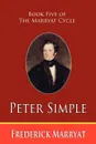 Peter Simple (Book Five of the Marryat Cycle) - Frederick Marryat