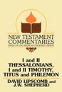 I and II Thessalonians, I and II Timothy, Titus and Philemon. A Commentary on the New Testament Epistles - David Lipscomb