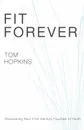 Fit Forever - Tom Hopkins
