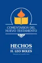 Comentarios Del Nuevo Testamento - Hechos  (Paper) - H. Leo Boles, Rolando Romero