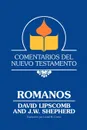 Comentarios Del Nuevo Testamento - Romanos  (Paper) - David Lipscomb, J. W. Shepherd, Lionel M. Cortez