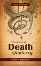 An Incidental Death at Monterey - John O'Hagan