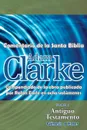 Adam Clarke, Comentario de La Santa Biblia, Tomo 1 - Adam Clarke