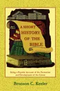 A Short History of the Bible - Bronson C. Keeler