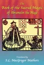 The Book of the Sacred Magic of Abramelin the Mage - S. L. MacGregor Mathers