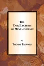 The Dore Lectures on Mental Science - Thomas Troward