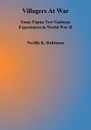 Villagers at War. Some Papua New Guinean Experiences in World War II - Neville K. Robinson