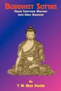 Buddhist Suttas. Major Scriptural Writings from Early Buddhism - T. W. Rhys-Davids