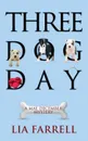 Three Dog Day - Lia Farrell