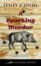 A Sporting Murder - Lesley A. Diehl