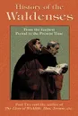 History of the Waldenses from the Earliest Period to the Present Time - Paul Tice, Huss Jerome The Lives of Wickliffe