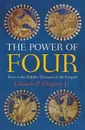 The Power of Four. Keys to the Hidden Treasures of the Gospels - Jr. Eduardo P. Olaguer, Jr. Eduardo P. Olaguer, Eduardo P. Jr. Olaguer