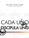 CADA UNO DISCIPULO UNO (Spanish. Each One Disciple One) - Stan Toler, Louie E. Bustle