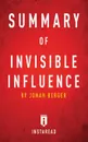 Summary of Invisible Influence. by Jonah Berger . Includes Analysis - Instaread Summaries