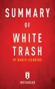 Summary of White Trash. by Nancy Isenberg . Includes Analysis - Instaread Summaries