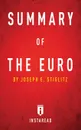 Summary of The Euro. by Joseph E. Stiglitz . Includes Analysis - Instaread Summaries