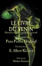 Le Livre du Venin. Histoires inspirees par H. P. Lovecraft - Panu Petteri Höglund, S. Albert Kivinen