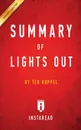 Summary of Lights Out. by Ted Koppel . Includes Analysis - Instaread Summaries