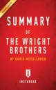 Summary of The Wright Brothers. by David McCullough . Includes Analysis - Instaread Summaries