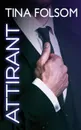 Attirant (Le Club des eternels celibataires - Tome 2) - Tina Folsom, Constance de Mascureau