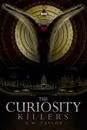 The Curiosity Killers - K.W. Taylor