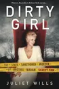 Dirty Girl. The State Sanctioned Murder of Brothel Madam Shirley Finn - Juliet Wills, David Whish-Wilson