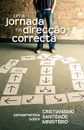 Uma jornada na  direccao correcta (Portuguese. A Journey in the Right Direction) - Gustavo Crocker, Ed Belzer, Clive Burrows