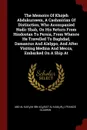 The Memoirs Of Khojeh Abdukurreem, A Cashmirian Of Distinction, Who Acconpanied Nadir Shah, On His Return From Hindostan To Persia, From Whence He Travelled To Baghdad, Damascus And Alelppo, And After Visiting Medina And Mecca, Embarked On A Ship At - ʻAbd-al-Kar¿im Ibn-ʻ al-Kam¿ir¿i, Francis Gladwin