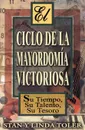 El Ciclo de La Mayordom a Victoriosa - Stan Toler, Linda Toler