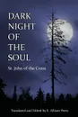 Dark Night of the Soul - Saint John of the Cross, E. Allison Peers