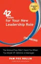 42 Rules for Your New Leadership Role (2nd Edition). The Manual They Didn't Hand You When You Made VP, Director, or Manager - Pam Fox Rollin