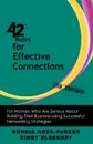 42 Rules for Effective Connections (2nd Edition). For Women Who Are Serious About Building Their Business Using Successful Networking Strategies - Bonnie Ross-Parker, Cindy Elsberry