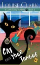 Cat Got Your Tongue (The 9 Lives Cozy Mystery Series, Book 3) - Louise Clark