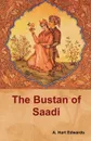 The Bustan of Saadi - A. Hart Edwards