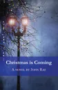 Christmas is Coming - John Rae