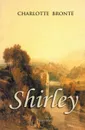 Shirley - Charlotte Bronte