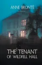 The Tenant of Wildfell Hall - Anne Bronte