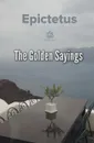 The Golden Sayings - Epictetus